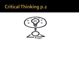 Critical Thinking p.2