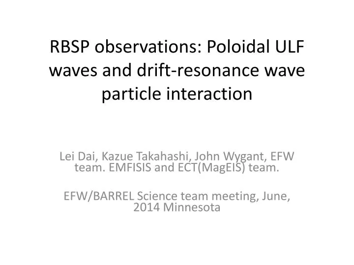 rbsp observations poloidal ulf waves and drift resonance wave particle interaction