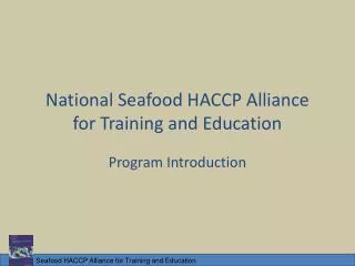 National Seafood HACCP Alliance for Training and Education