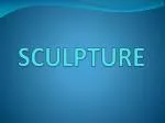 SCULPTURE - slide 1