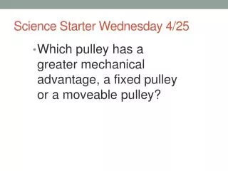 Science Starter Wednesday 4/25