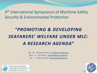 4 th International Symposium of Maritime Safety Security &amp; Environmental Protection