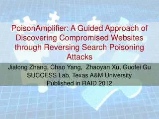Jialong Zhang, Chao Yang, Zhaoyan Xu , Guofei Gu SUCCESS Lab, Texas A&amp;M University