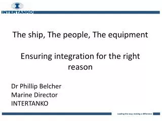 The ship, The people, The equipment Ensuring integration for the right reason