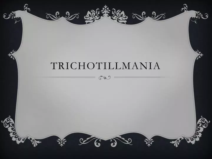 trichotillmania