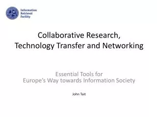 Collaborative Research, Technology Transfer and Networking