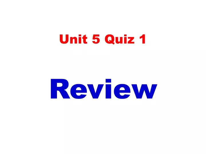 unit 5 quiz 1