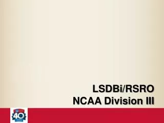 LSDBi /RSRO NCAA Division III