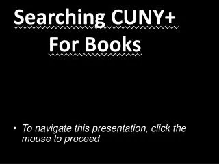 Searching CUNY+ For Books