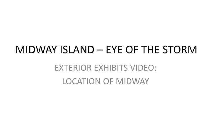 midway island eye of the storm