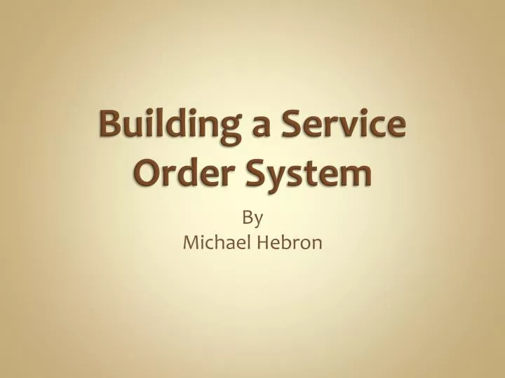 building a service order system