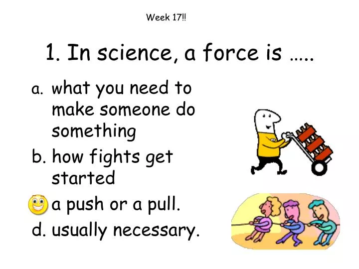 1 in science a force is