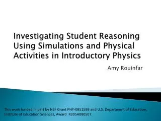 Investigating Student Reasoning Using Simulations and Physical Activities in Introductory Physics