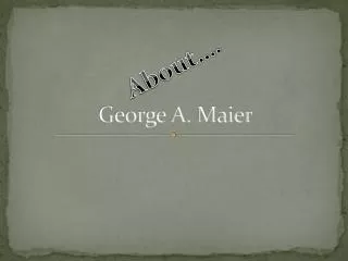 George A. Maier