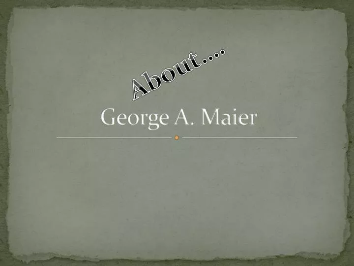 george a maier