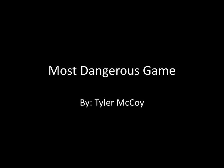 most dangerous game