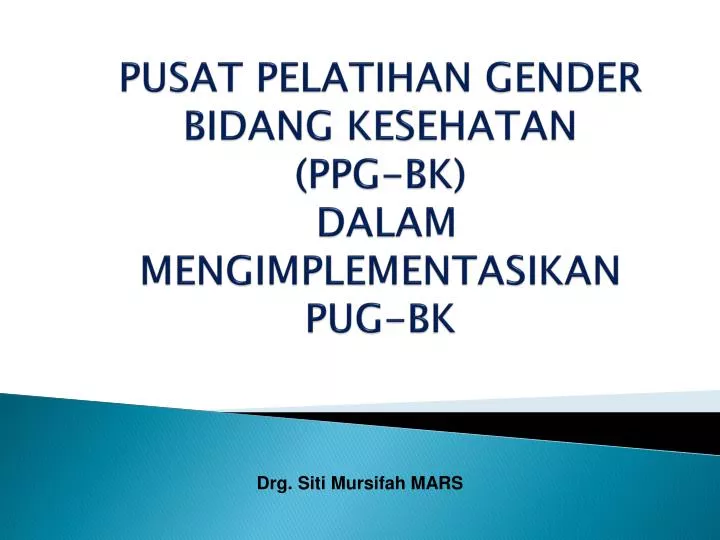 pusat pelatihan gender bidang kesehatan ppg bk dalam mengimplementasikan pug bk
