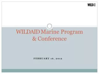 WILD AID Marine Program &amp; Conference