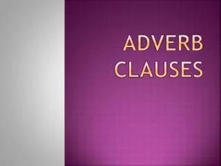 Adverb clauses