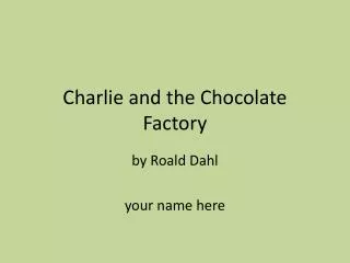 charlie and the chocolate factory