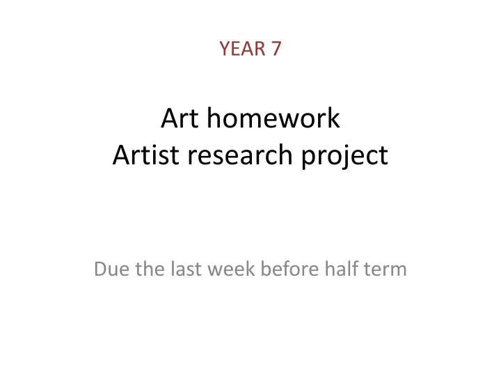 art homework artist research project
