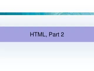 HTML, Part 2