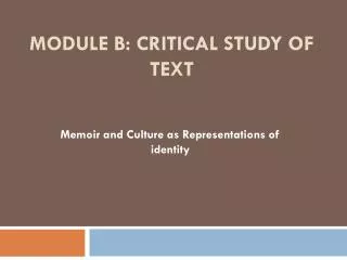 Module B: Critical Study of Text