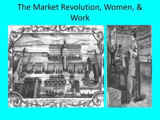 The Market Revolution, Women, &amp; Work