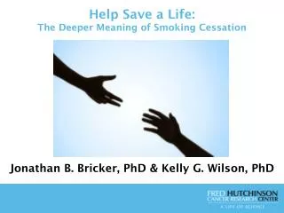 Help Save a Life: The Deeper Meaning of Smoking Cessation
