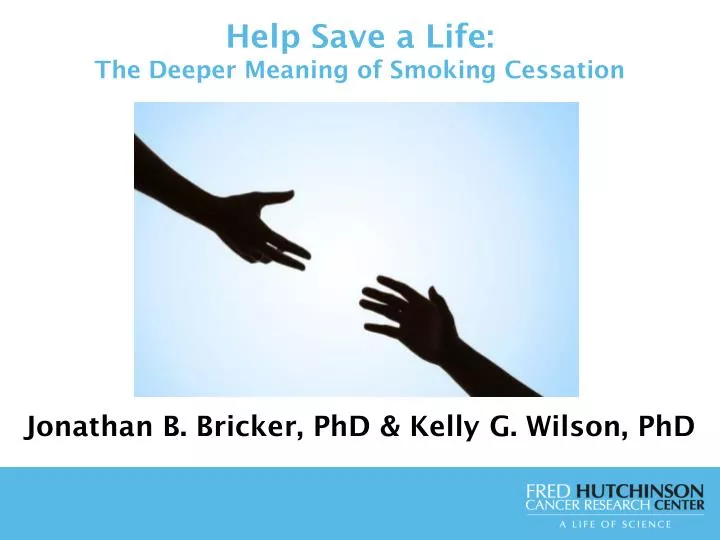 help save a life the deeper meaning of smoking cessation