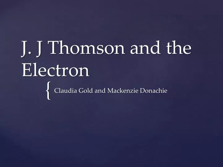 j j thomson and the electron