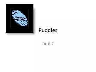 Puddles