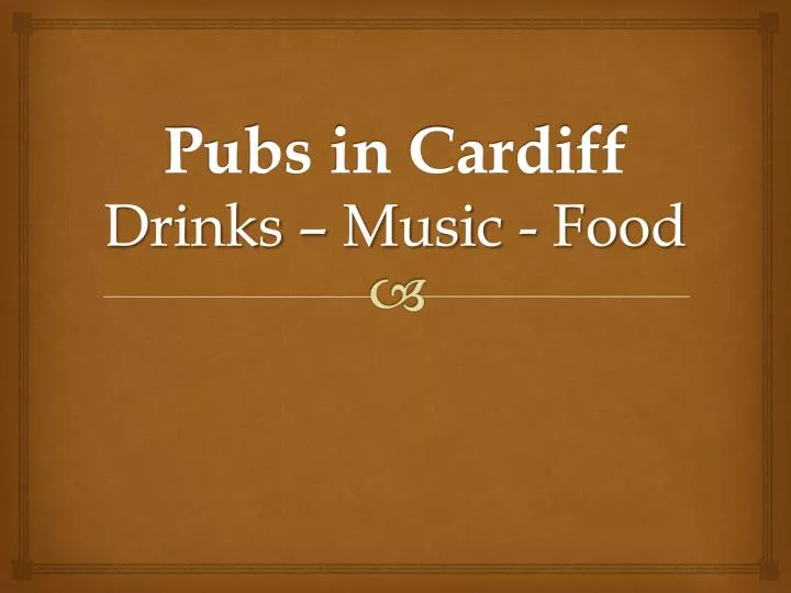 pubs in cardiff drinks music food