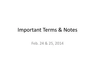 Important Terms &amp; Notes