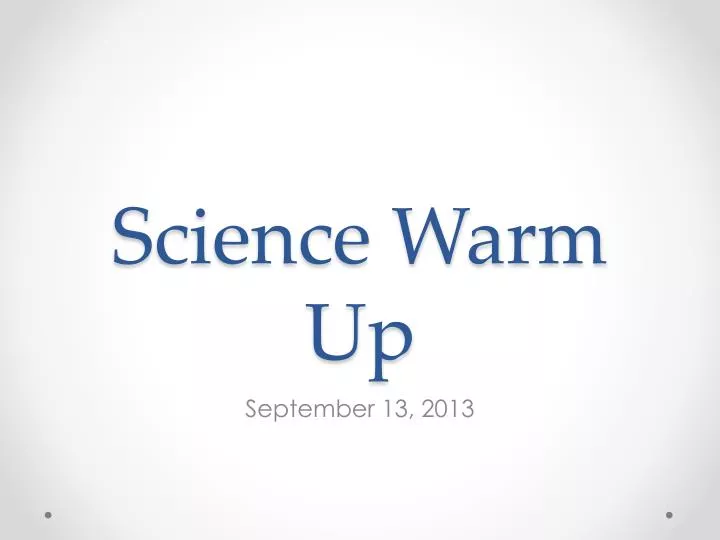 science warm up