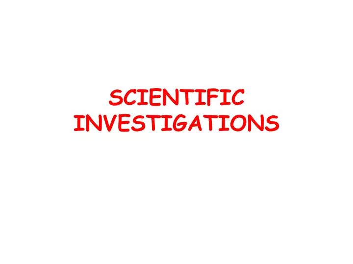 scientific investigations