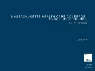 Massachusetts Health Care Coverage: Enrollment Trends