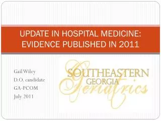 UPDATE IN HOSPITAL MEDICINE: EVIDENCE PUBLISHED IN 2011