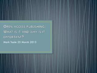 Open access publishing: What is it and why is it important?
