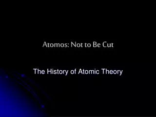 Atomos: Not to Be Cut