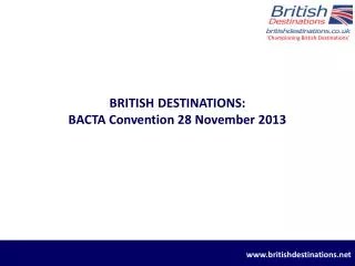 BRITISH DESTINATIONS: BACTA Convention 28 November 2013