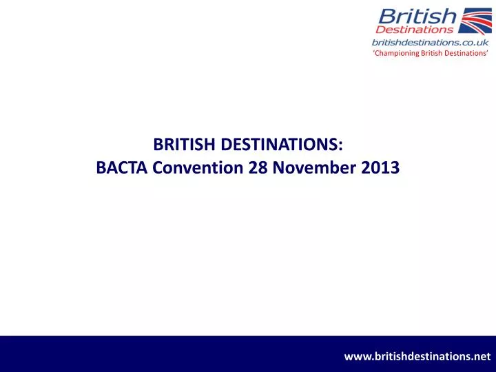 british destinations bacta convention 28 november 2013