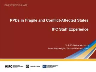 PPDs in Fragile and Conflict-Affected States IFC Staff Experience