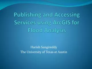 Publishing and Accessing Services using ArcGIS for Flood Analysis