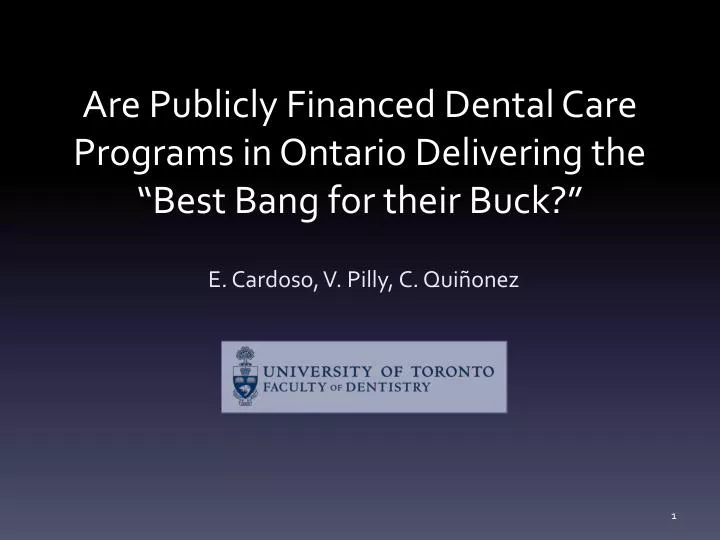 are publicly financed dental care programs in ontario delivering the best bang for their buck