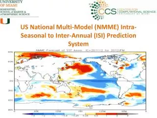 US National Multi-Model (NMME) Intra-Seasonal to Inter-Annual (ISI) Prediction System