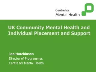 UK Community Mental Health and Individual Placement and Support