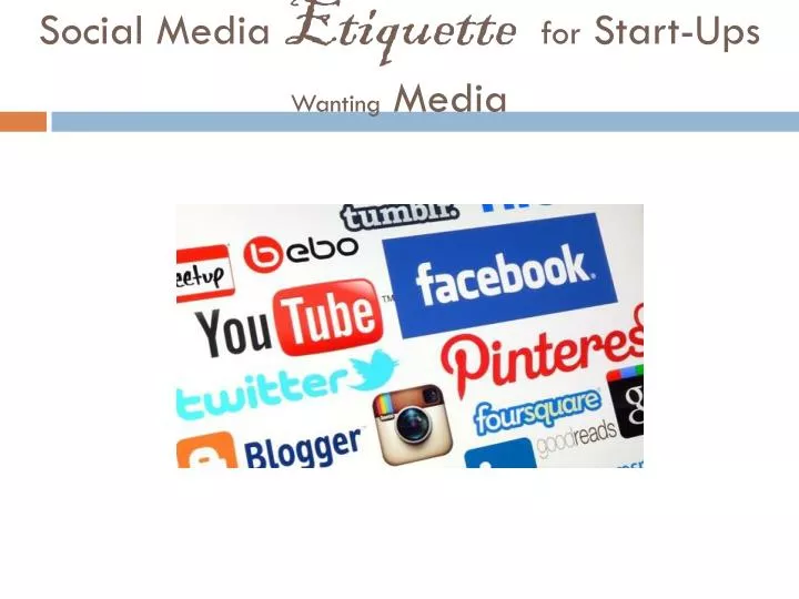 social media etiquette for start ups wanting media