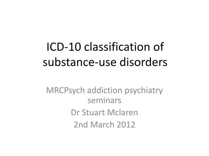 icd 10 classification of substance use disorders