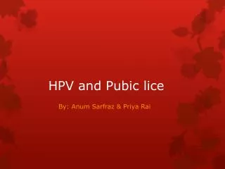 HPV and Pubic lice